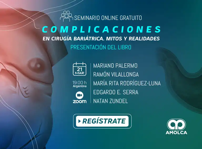 Seminario Online Complicaciones en Cirugía Bariátrica: Mitos y Realidades. Presentación de libro.