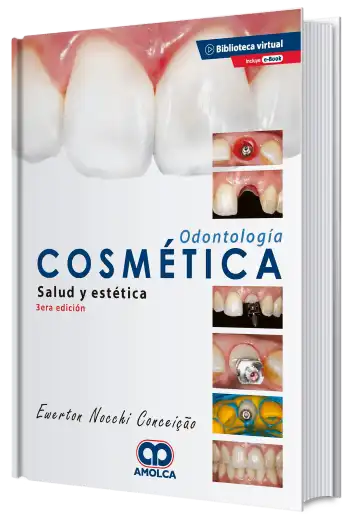 Odontología Cosmética. Salud y Estética. 3 Edición
