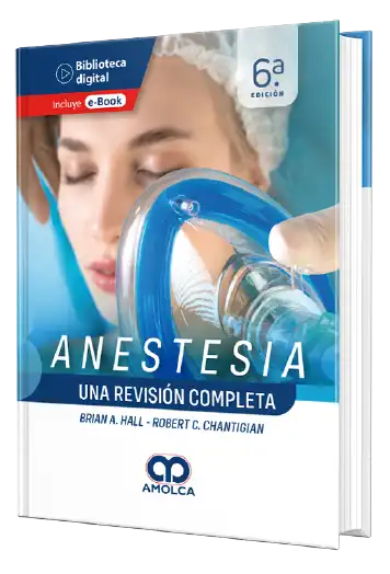 Anestesia Una revisión Completa. 6a Edición